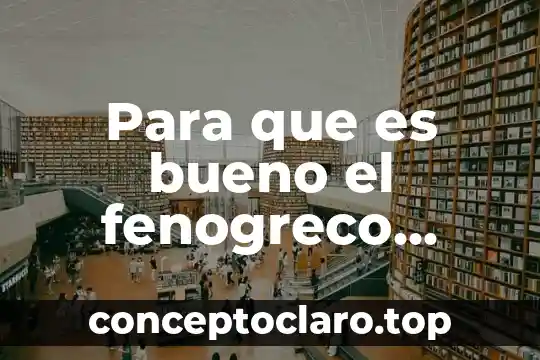Que es ductibilidaden las propiedades de la materia 6 Para que es bueno el fenogreco propiedades