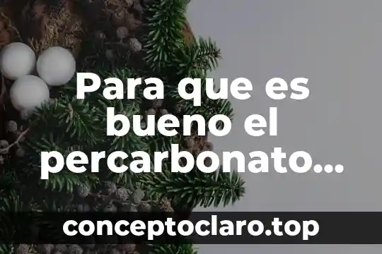Para que es bueno el percarbonato de sodio