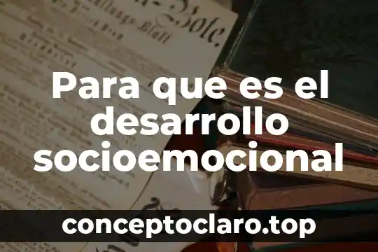 Para que es el desarrollo socioemocional