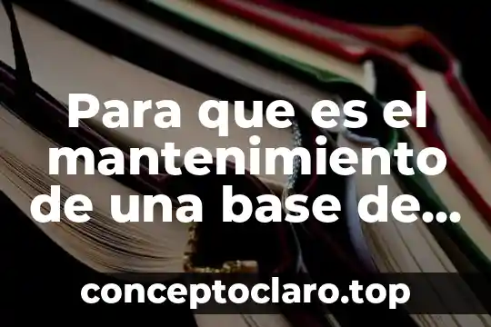 Que es recoleccion de datos que tipos existen 4 Para que es el mantenimiento de una base de datos