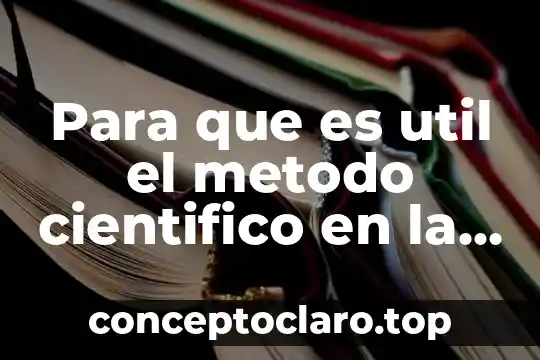 Para que es util el metodo cientifico en la biomecanica