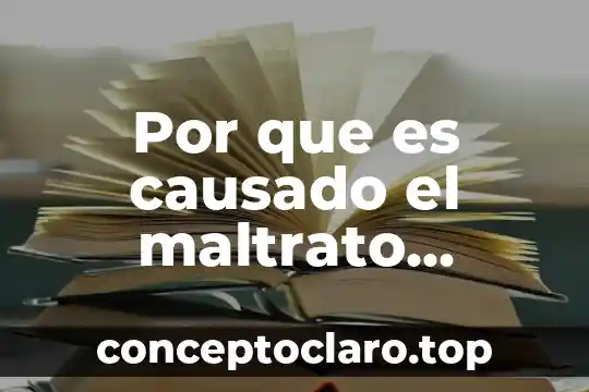 Que es prismatico de tejido animal 5 Por que es causado el maltrato animal