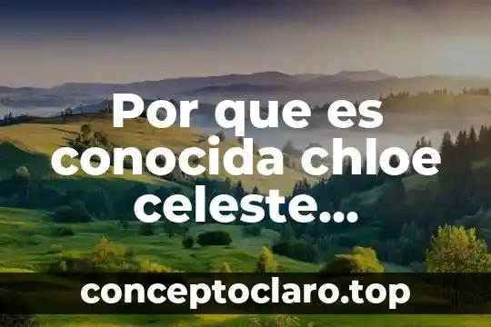 Por que es conocida chloe celeste hosterman como dove cameron