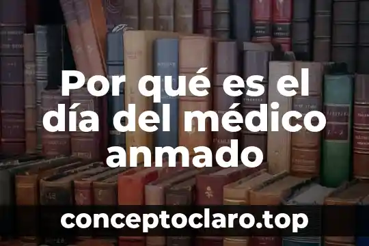 Que es un informe de un experimento cientifico 4 Por qué es el día del médico anmado