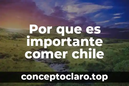 Por que es importante estudiar la psicología 4 Por que es importante comer chile