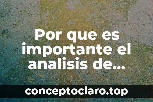 Por que es importante el analisis de algoritmos