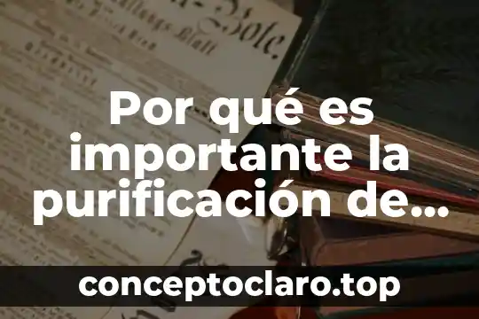 Que es alimentos transgenicos y organicos 7 Por qué es importante la purificación de compuestos orgánicos