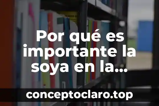 Por que es importante estudiar la psicología 5 Por qué es importante la soya en la ganadería