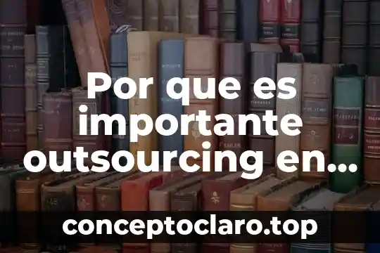 Por que es importante outsourcing en mexico