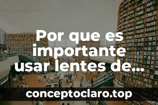Por que es importante usar lentes de sol con graduacion