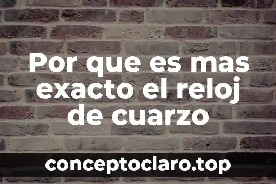 Qué es un reloj con movimiento japonés 8 Por que es mas exacto el reloj de cuarzo