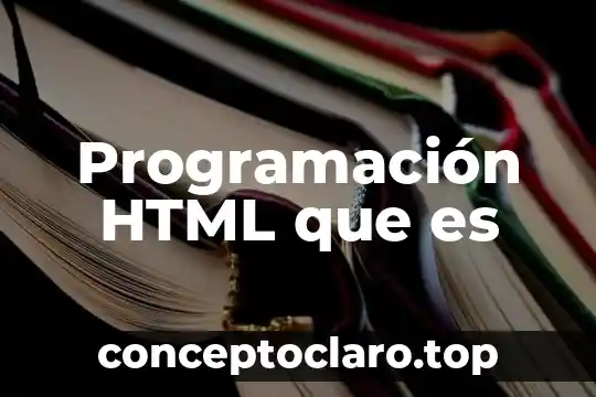 Introducción a HTML 8 Programación HTML que es