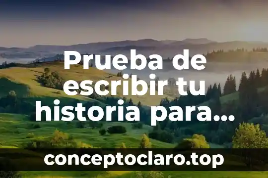Que es escribir variantes de aspectos de un mismo cuento 5 Prueba de escribir tu historia para que es