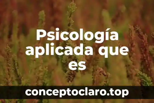 Psicología aplicada que es