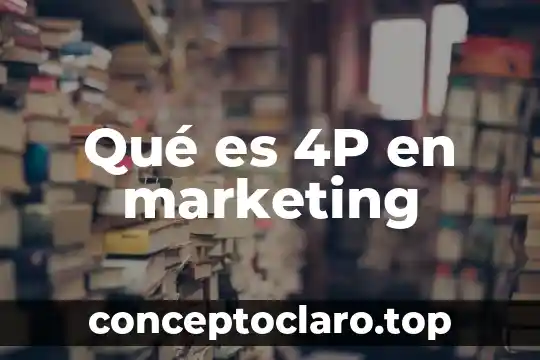 Que es som en marketing 3 Qué es 4P en marketing