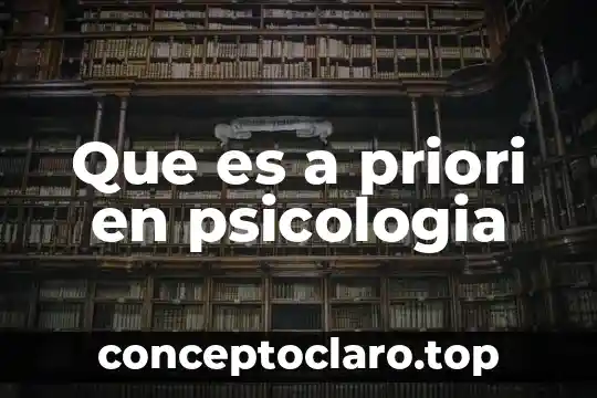 Que es a priori en psicologia