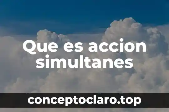 Que es acción colectiva 6 Que es accion simultanes
