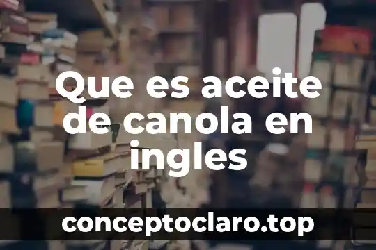 Que es gameplay en ingles 8 Que es aceite de canola en ingles