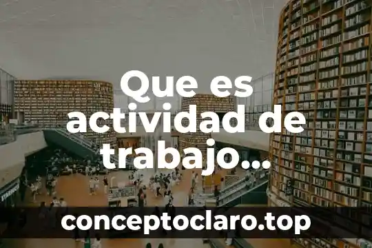 Que es actividad de trabajo autonomo