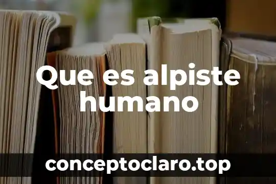 Que es alpiste humano