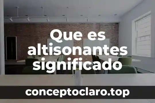 Qué es masivamente significado 3 Que es altisonantes significado