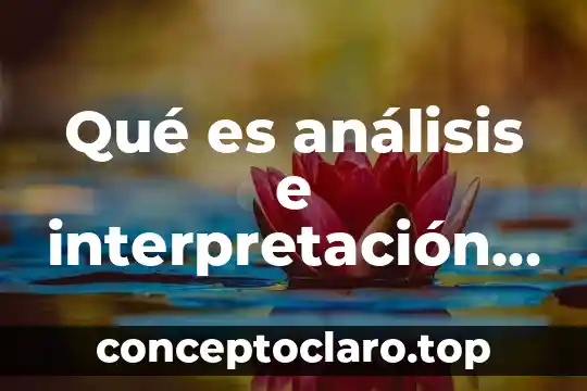 Que es comprension e interpretacion de textos 3 Qué es análisis e interpretación de estados financieros