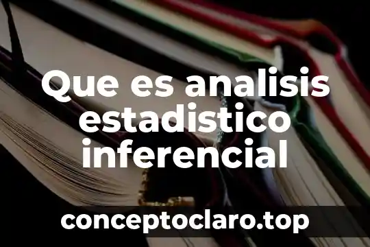 Que es analisis estadistico inferencial