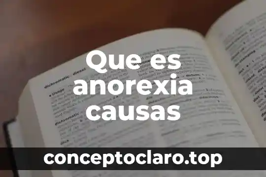 Que es anorexia causas