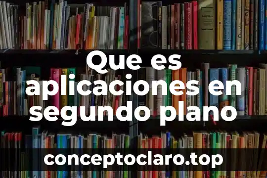 Qué es la temperatura definición para niños de segundo grado 5 Que es aplicaciones en segundo plano