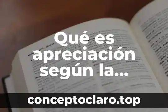 Que es la ciencia y la tecnologia con respuesta 7 Qué es apreciación según la ciencia