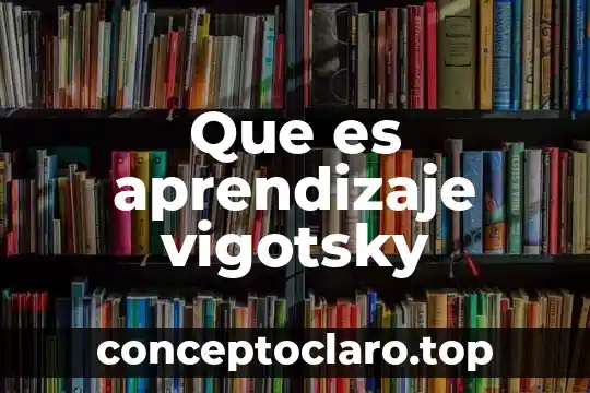Que es aprendizaje vigotsky
