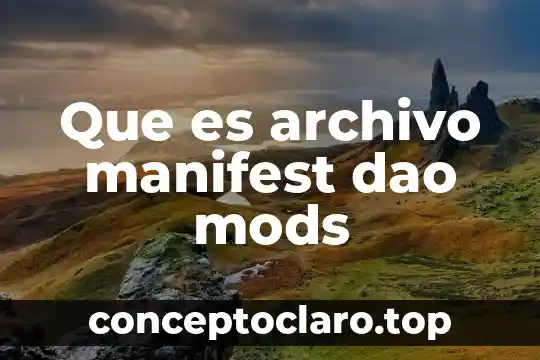 Que es el archivo dgs 4 Que es archivo manifest dao mods