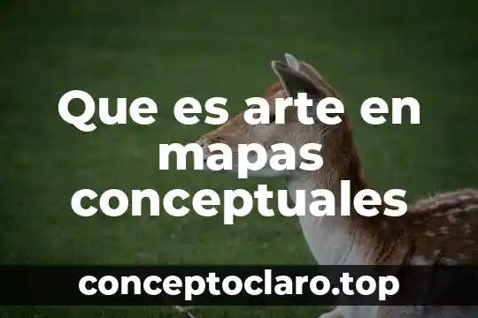 Que es arte en mapas conceptuales