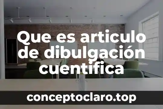 Que es articulo de dibulgación cuentifica