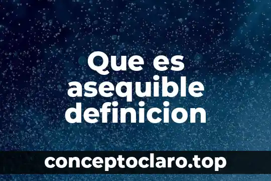 Que es asequible definicion
