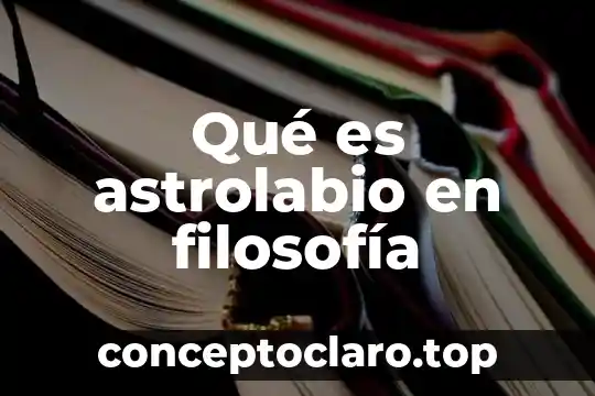 Qué es astrolabio en filosofía