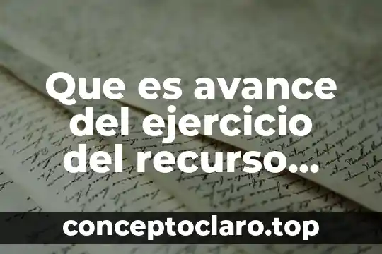 Que es avance del ejercicio del recurso financiero