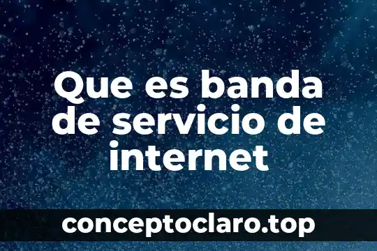 Que es servicio plus 4 Que es banda de servicio de internet