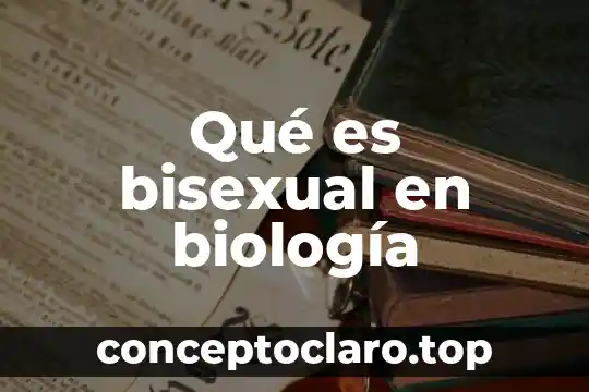 Qué es la fotoscopia en biología 5 Qué es bisexual en biología