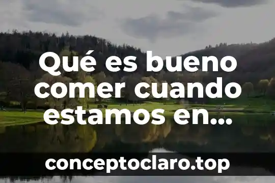 Que es bueno para los fuego naturista 6 Qué es bueno comer cuando estamos en depresión
