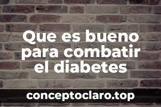 Por que es importante combatir con los germnes 3 Que es bueno para combatir el diabetes