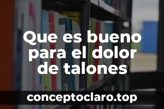 Para dolor de oído que es bueno 3 Que es bueno para el dolor de talones