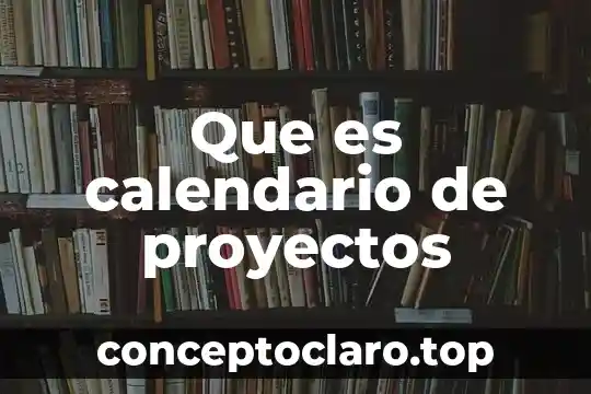 En que es conveniente un calendario de agua solar 8 Que es calendario de proyectos