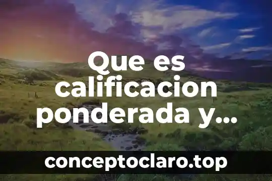 Que es el iprem y como se calcula 3 Que es calificacion ponderada y como se calcula