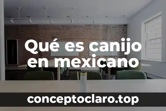 Qué es canijo en mexicano