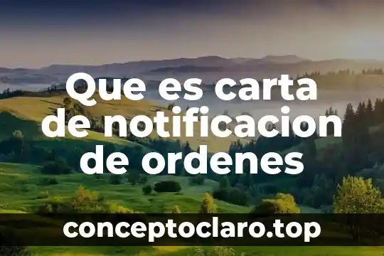 Que es carta de notificacion de ordenes