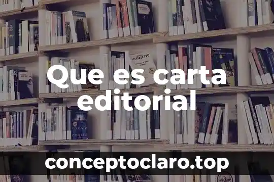 Que es carta editorial