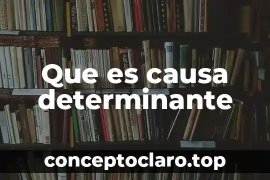 Que es el numero determinante sams Club 3 Que es causa determinante