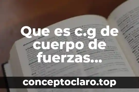 Que es c.g de cuerpo de fuerzas especiales