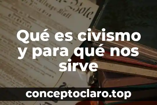 Búsquedas avanzadas que es para que nos sirve 5 Qué es civismo y para qué nos sirve